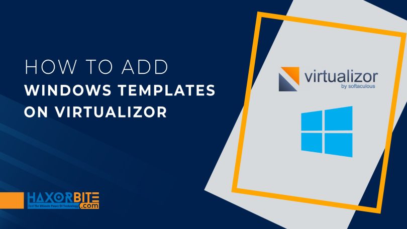 How to add Windows Templates on Virtualizor